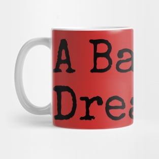 A Bakers Dream Mug